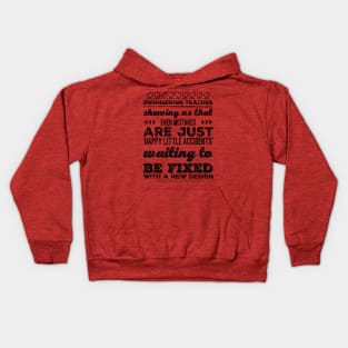 Engineering Teacher: Showing us that even mistakes are just 'Happy Little Accidents' waiting to be fixed with a new design Kids Hoodie
